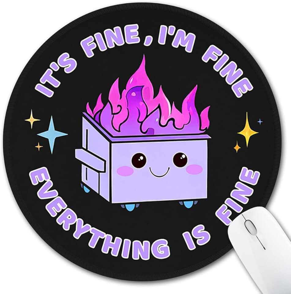 Hancynir Funny Mouse Pad for Desk, Cute Office Decor for Women, Dumpster on Fire Small Mousepad with Non-Slip Rubber Base, This is Fine Round Computer Mouse Pads for Laptop Desk Accessories Supplies